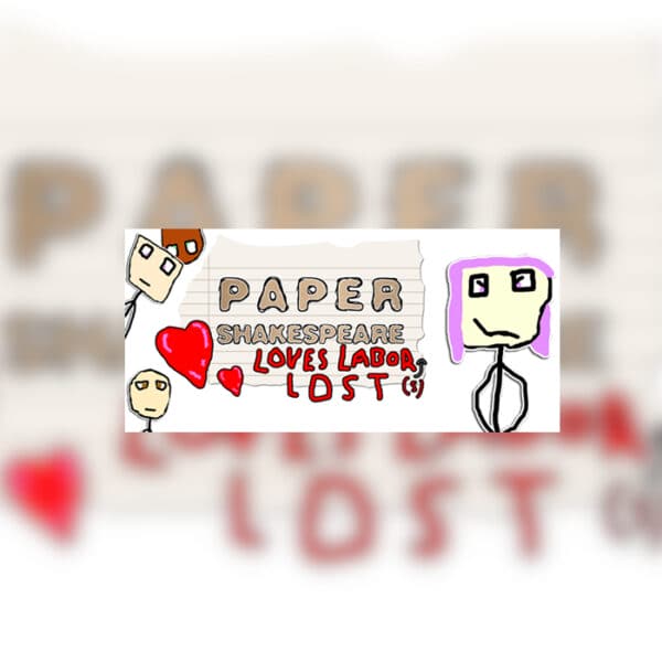 Paper Shakespeare: Loves Labor(s) Lost Steam CD Key